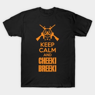 Keep calm and Cheeki Breeki T-Shirt